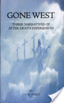 Gone West: Three Narratives of After-Death Experiences